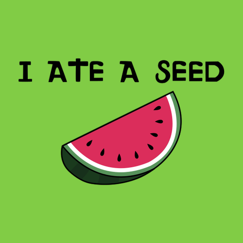 Tričko I ate a seed
