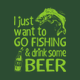 Tričko Go fishing and drink beer