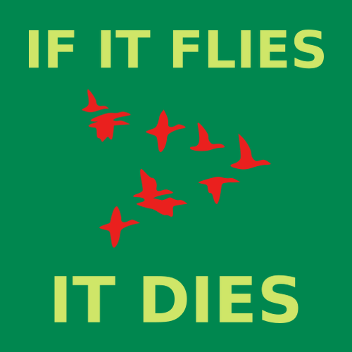 Tričko If it flies it dies