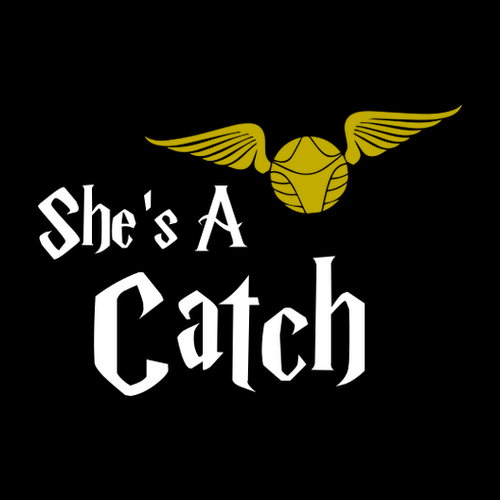 Tričko She 's a Catch