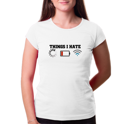 Tričko Things I hate