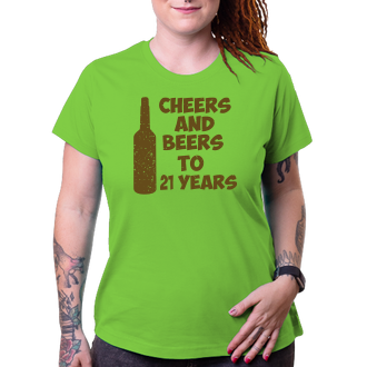 K narodeninám Tričko Cheers and beers to her 21 years
